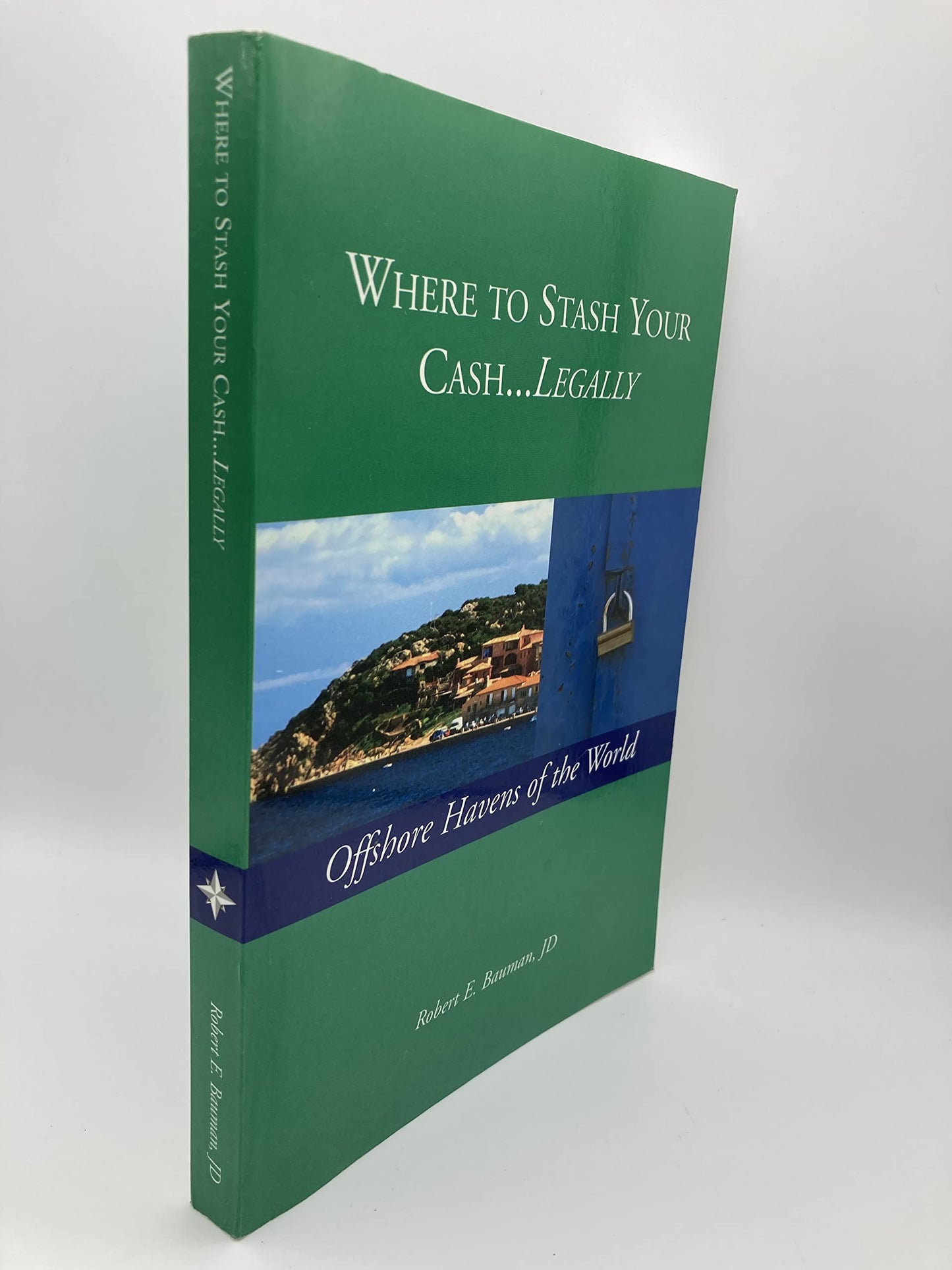Where to Stash Your Cash...Legally: Offshore Havens of the World