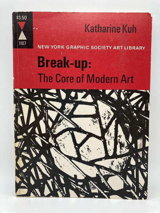 Break Up: The Core of Modern Art