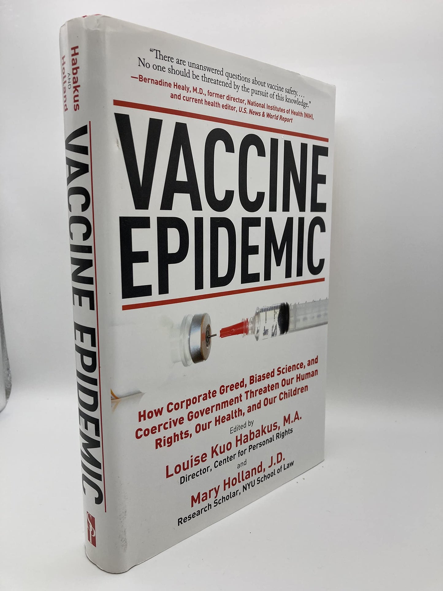 Vaccine Epidemic: How Corporate Greed, Biased Science and Coercive Government Threaten Our Human Rights, Our Health, and Our Children