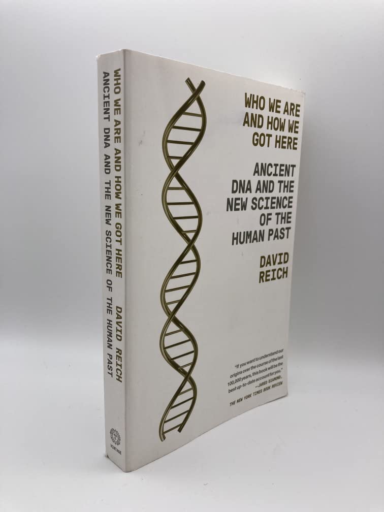 Who We Are and How We Got Here: Ancient DNA and the New Science of the Human Past