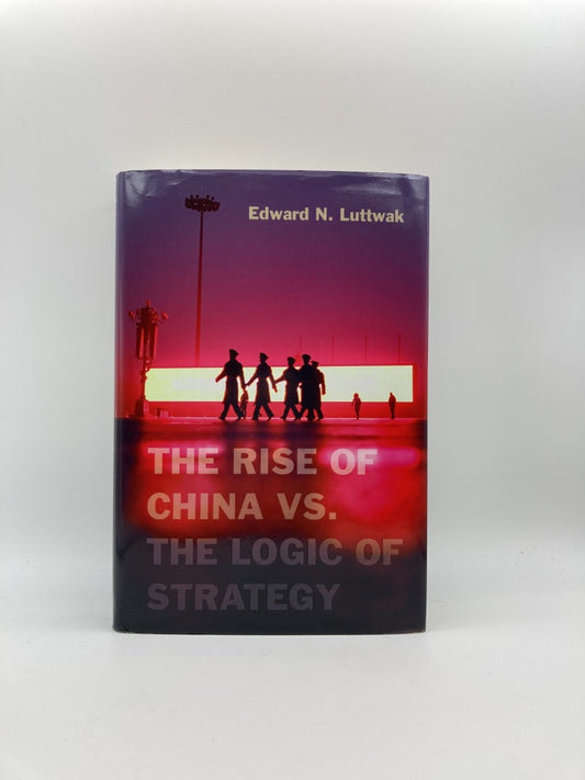The Rise of China vs. the Logic of Strategy