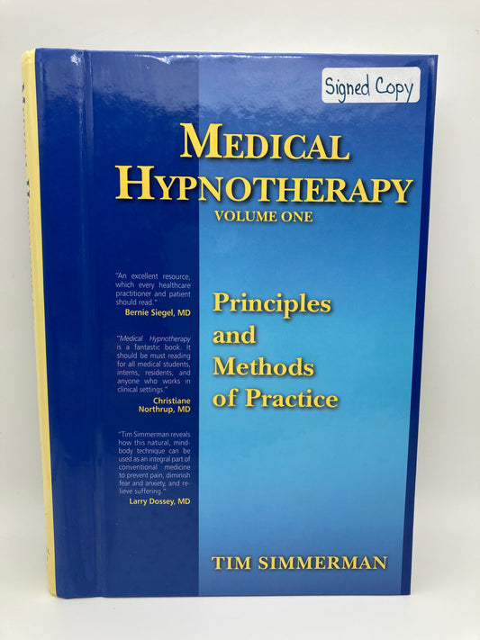 Medical Hypnotherapy: Vol. 1 Principles and Methods of Practice