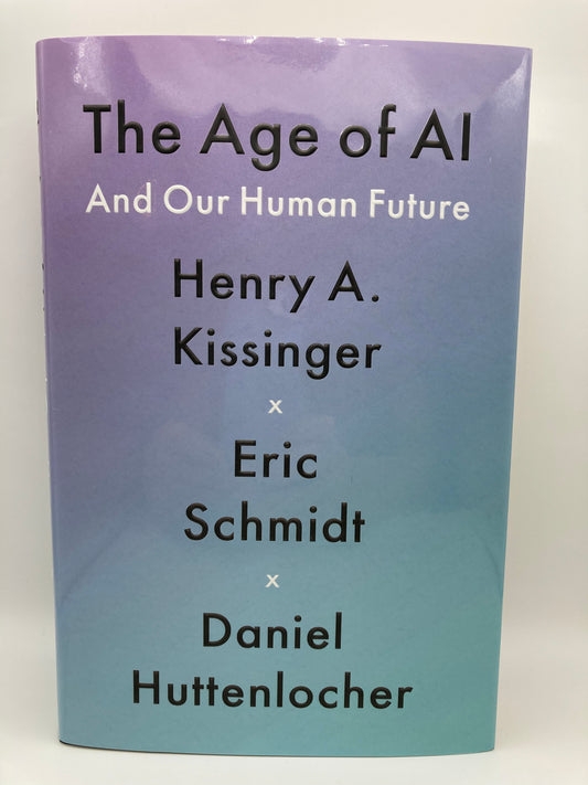 The Age of AI: And Our Human Future