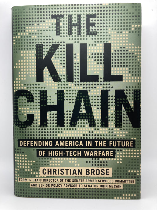 The Kill Chain: Defending America in the Future of High-Tech Warfare