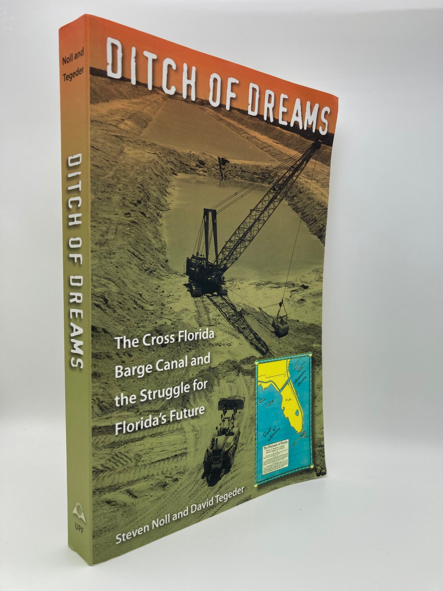 Ditch of Dreams: The Cross Florida Barge Canal and the Struggle for Florida's Future