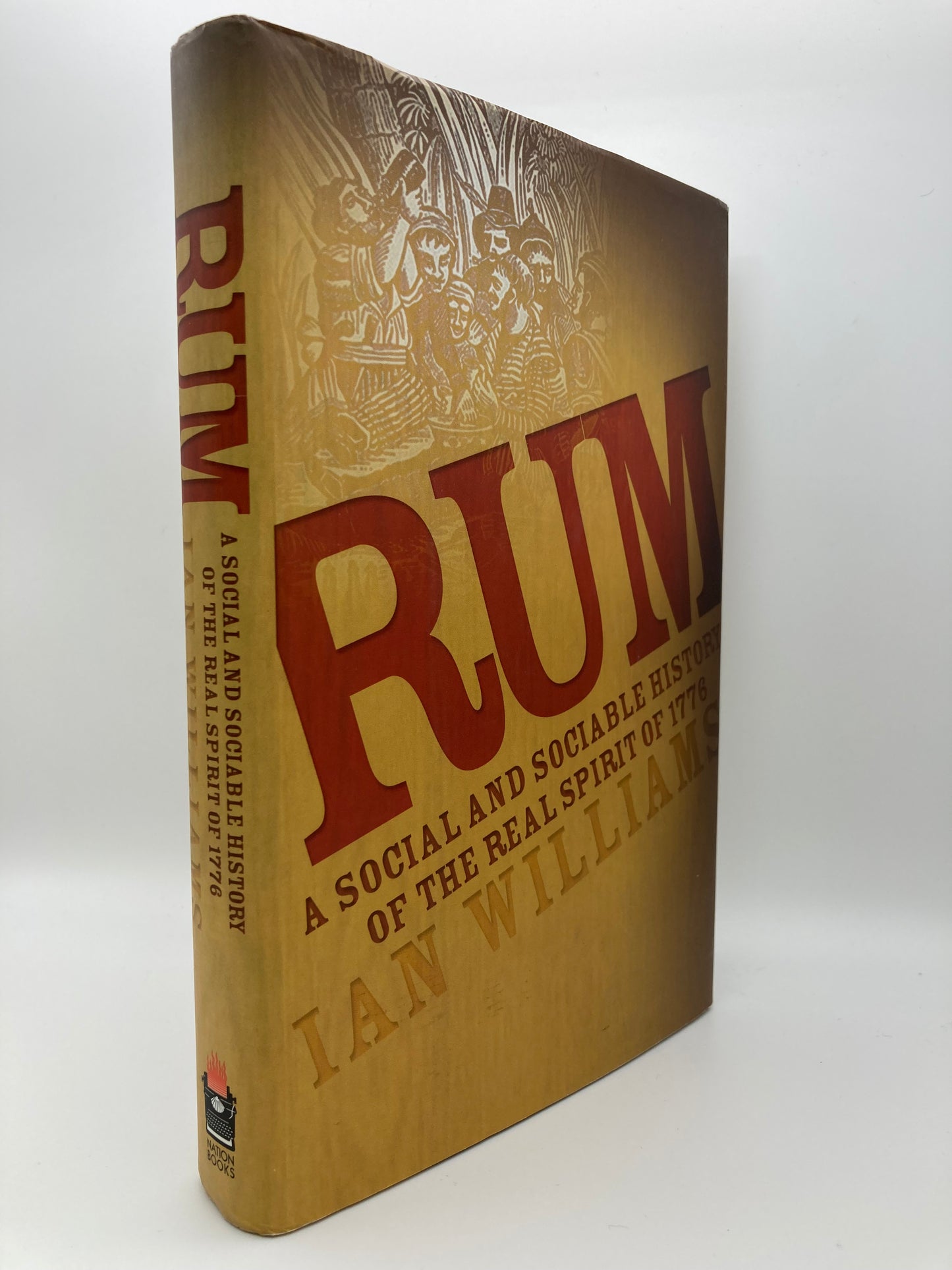 Rum: A Social and Sociable History of the Real Spirit of 1776