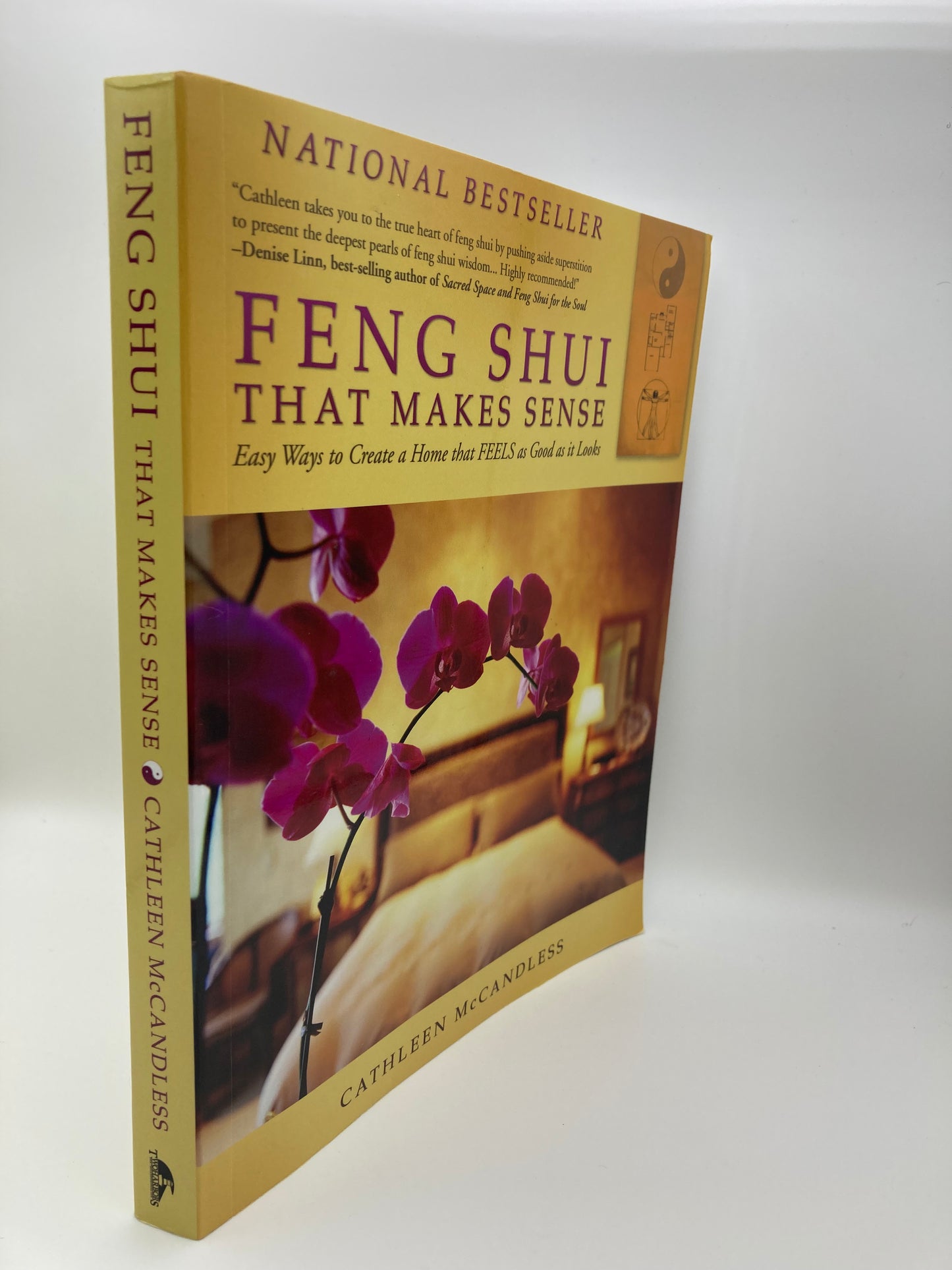 Feng Shui that Makes Sense: Easy Ways to Create a Home that FEELS as Good as it Looks