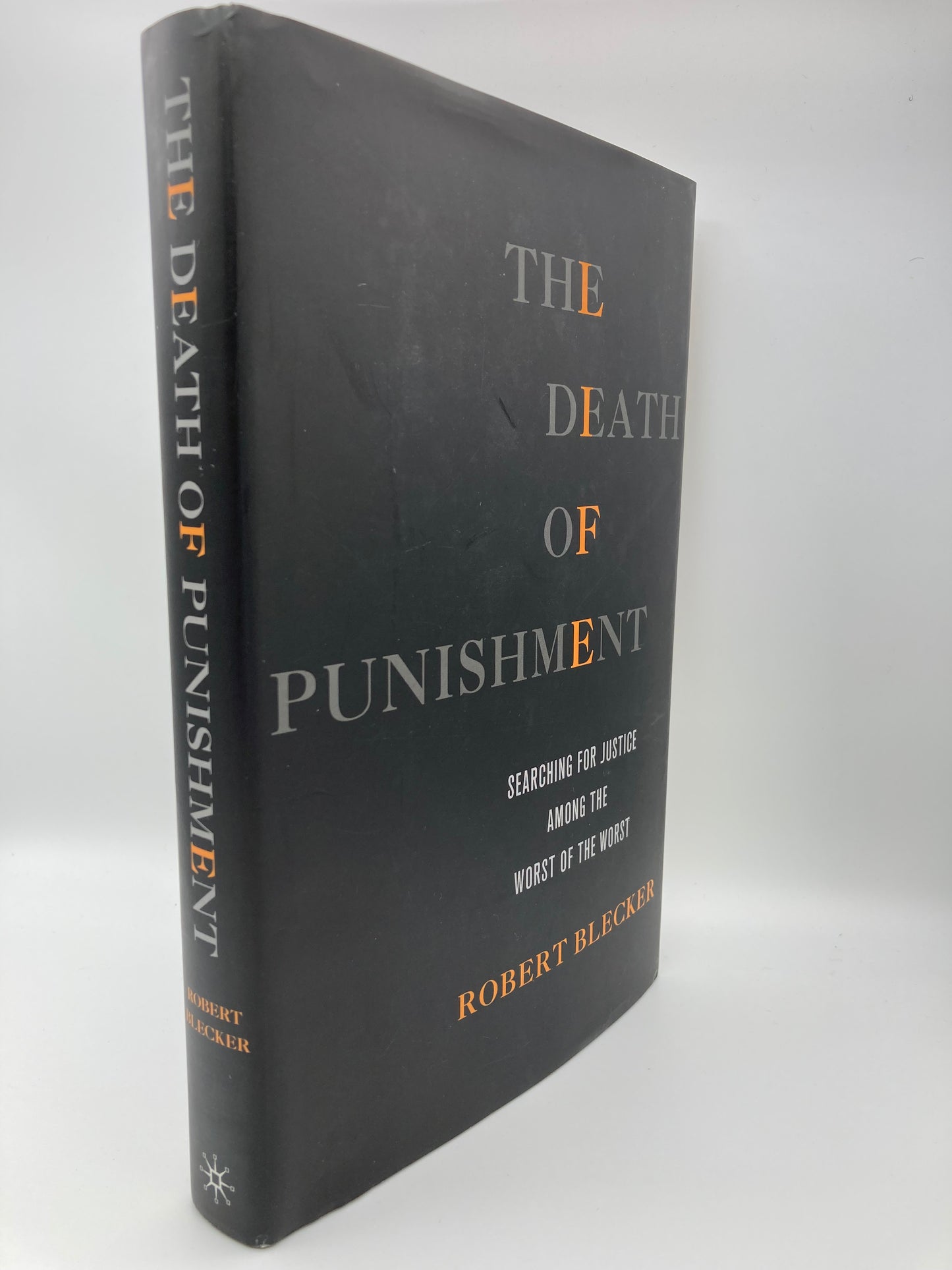 The Death of Punishment: Searching for Justice Among the Worst of the Worst