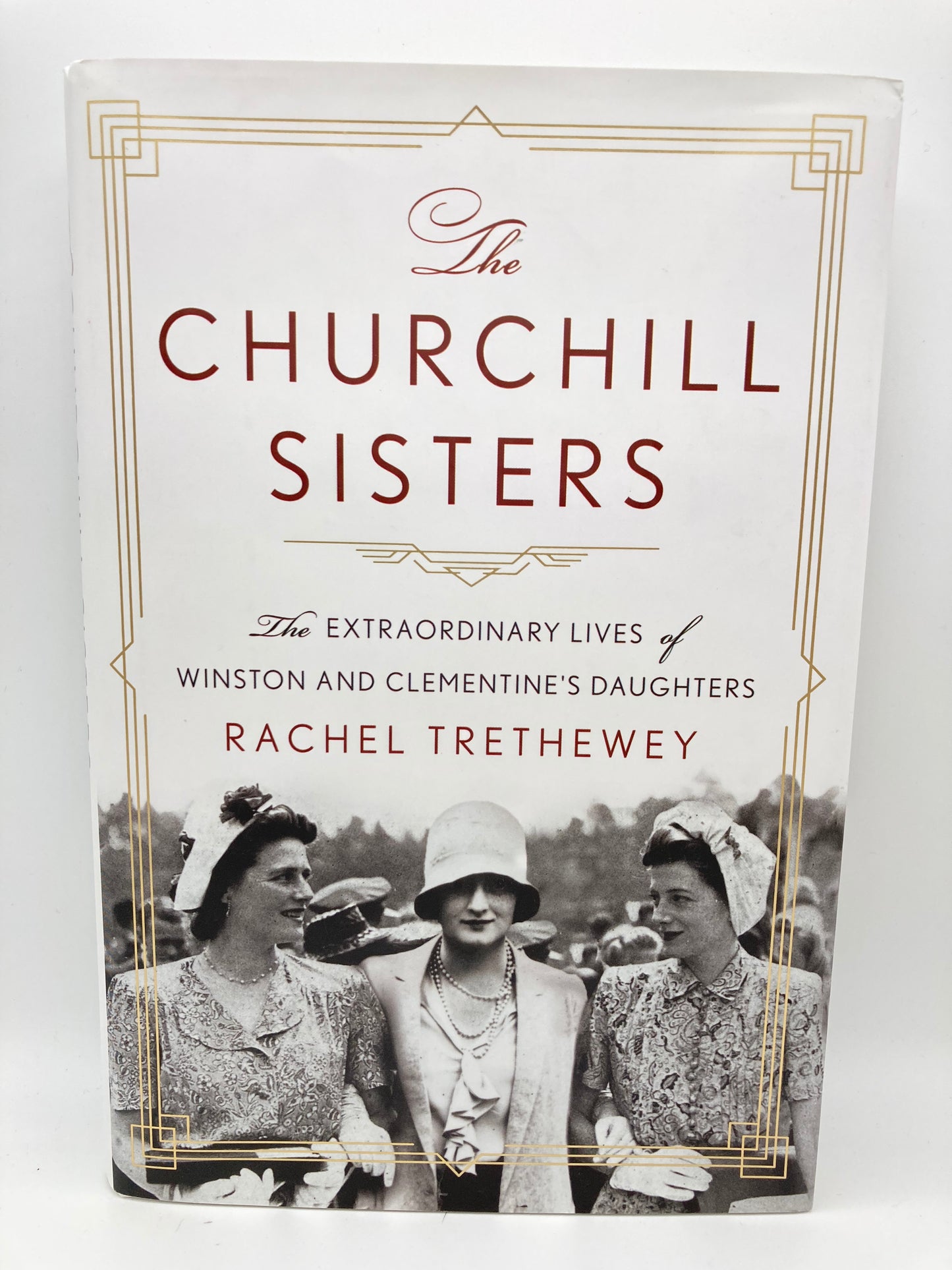 The Churchill Sisters: The Extraordinary Lives of Winston and Clementine's Daughters