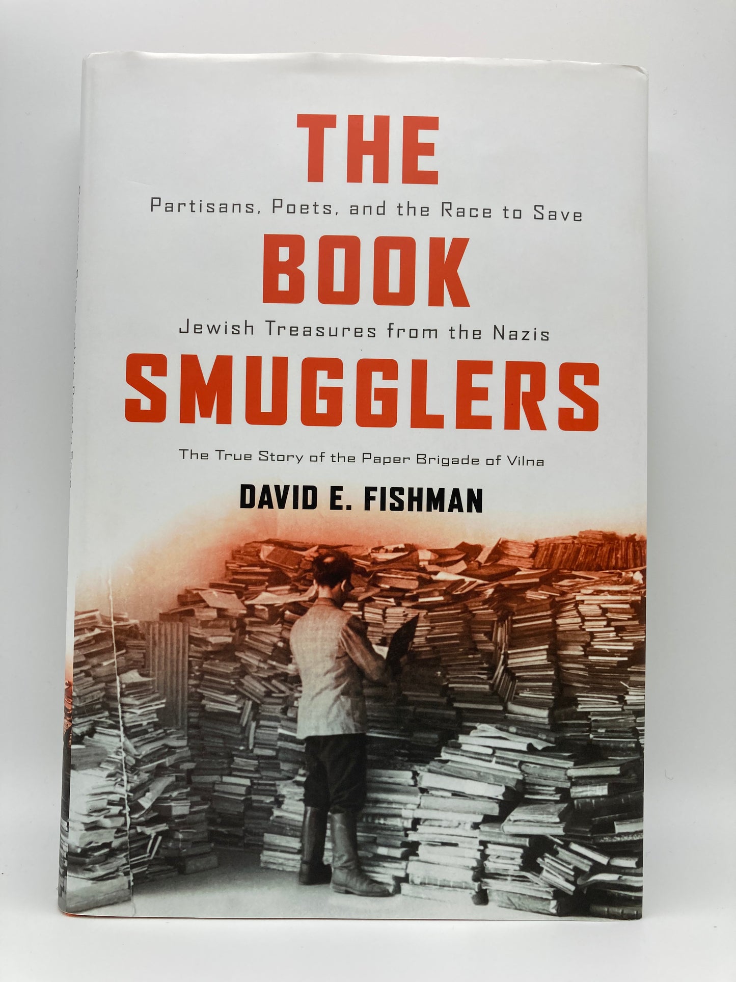 The Book Smugglers: Partisans, Poets, and the Race to Save Jewish Treasures from the Nazis