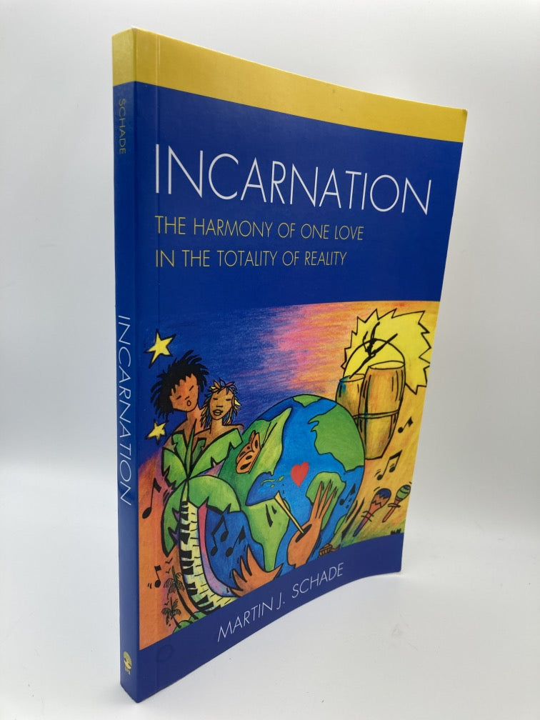 Incarnation: The Harmony of One Love in the Totality of Reality