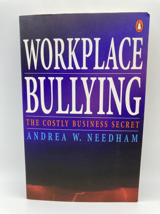 Workplace Bullying: A Costly Business Secret
