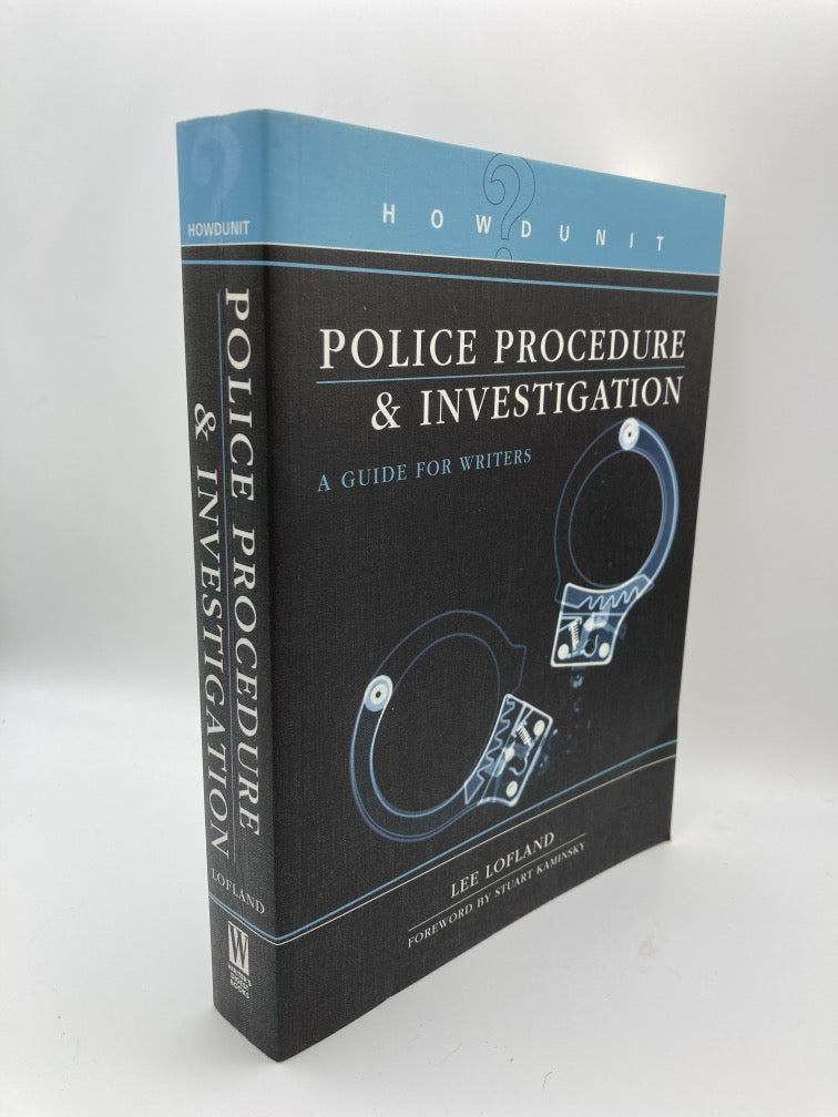 Police Procedure & Investigation: A Guide for Writers