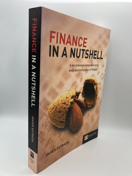Finance in a Nutshell: A No-nonsense Companion to the Tools and Techniques of Finance