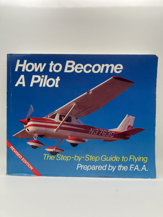 How to Become A Pilot: The Step-by-Step Guide to Flying
