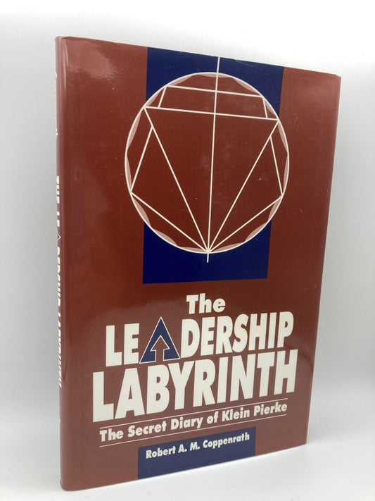 The Leadership Labyrinth: The Secret Diary of Klein Pierke