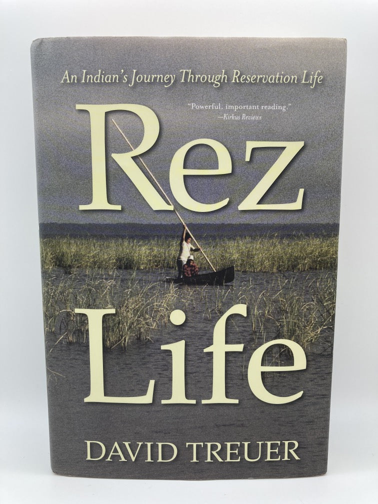 Rez Life: An Indian's Journey Through Reservation Life