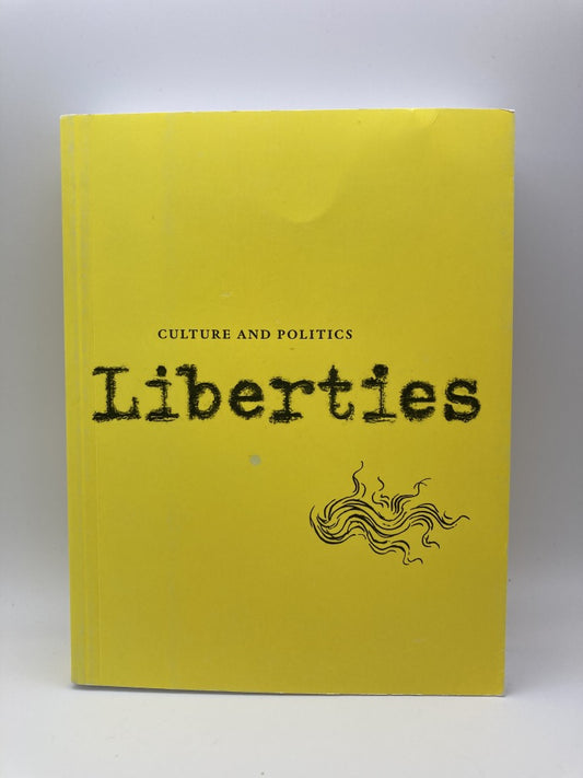 Liberties Journal of Culture and Politics: Volume I, Issue 1