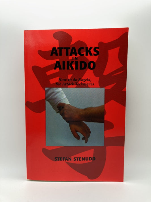 Attacks in Aikido: How to do Kogeki, the Attack Techniques