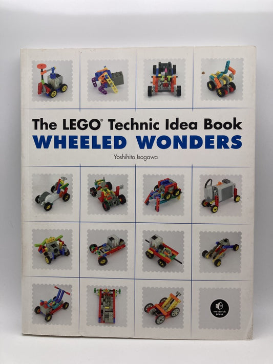 The LEGO Technic Idea Book: Wheeled Wonders