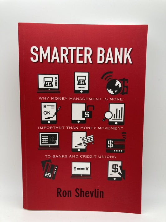 Smarter Bank: Why Money Management is More Important Than Money Movement to Banks and Credit Unions