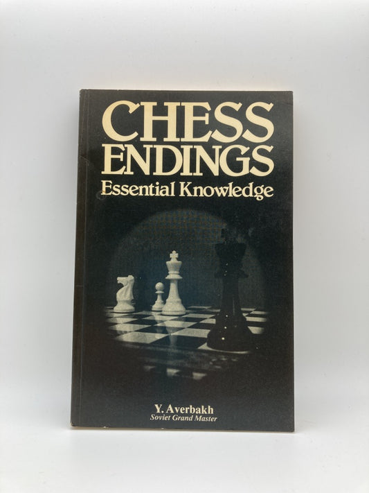 Chess Endings Essential Knowledge
