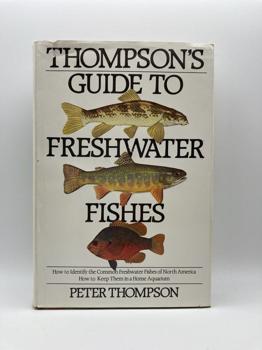 Thompson's Guide to Freshwater Fishes