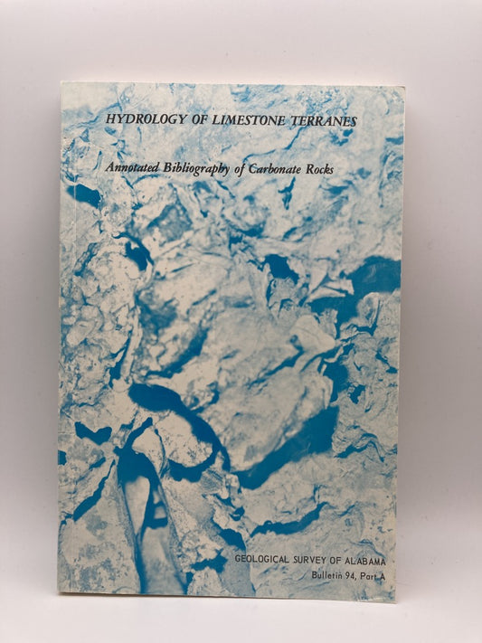 Hydrology of Limestone Terranes;: Annotated Bibliography of Carbonate Rocks (Geological Survey of Alabama)
