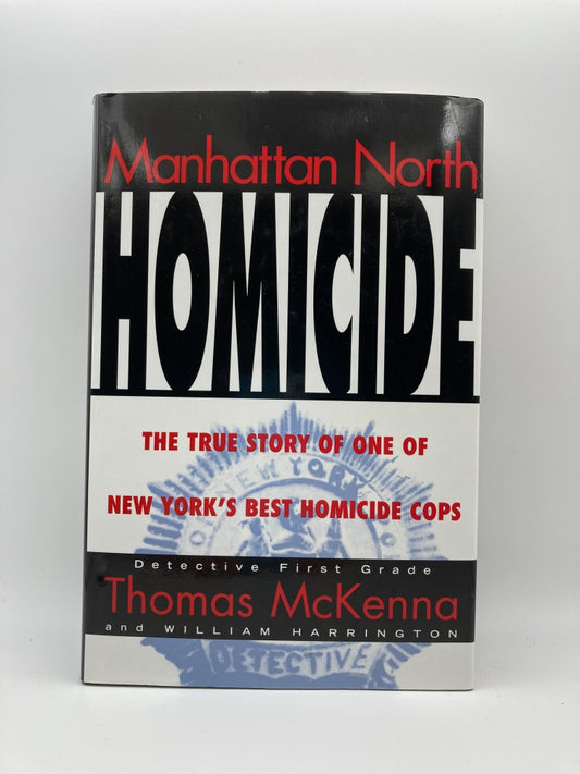 Manhattan North Homicide: Detective First Grade Thomas McKenna NYPD