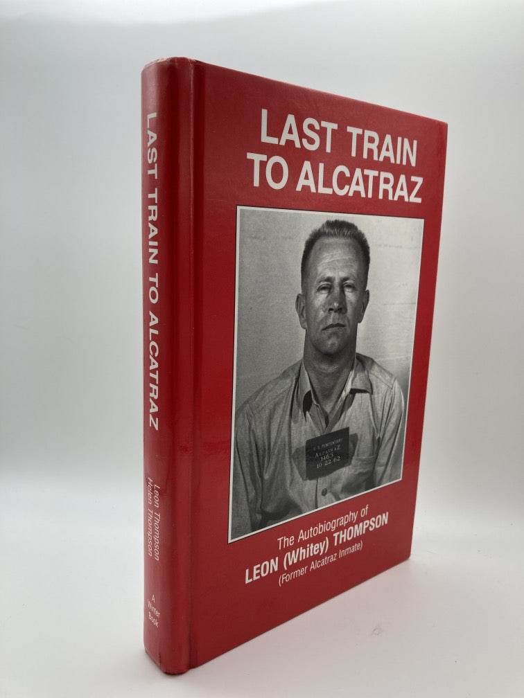 Last Train to Alcatraz: The Autobiography of Leon (Whitey) Thompson