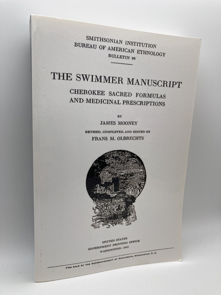 The Swimmer Manuscript: Cherokee Sacred Formulas And Medicinal Prescriptions