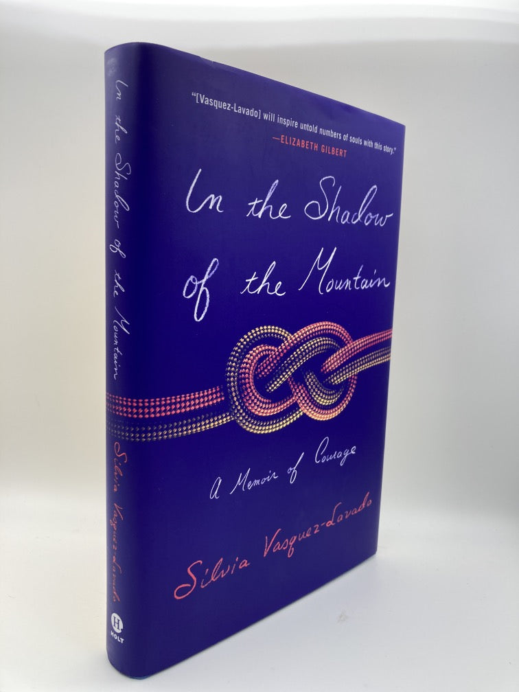 In the Shadow of the Mountain: A Memoir of Courage