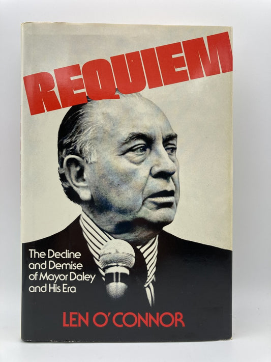 Requiem: The Decline and Demise of Mayor Daley and His Era