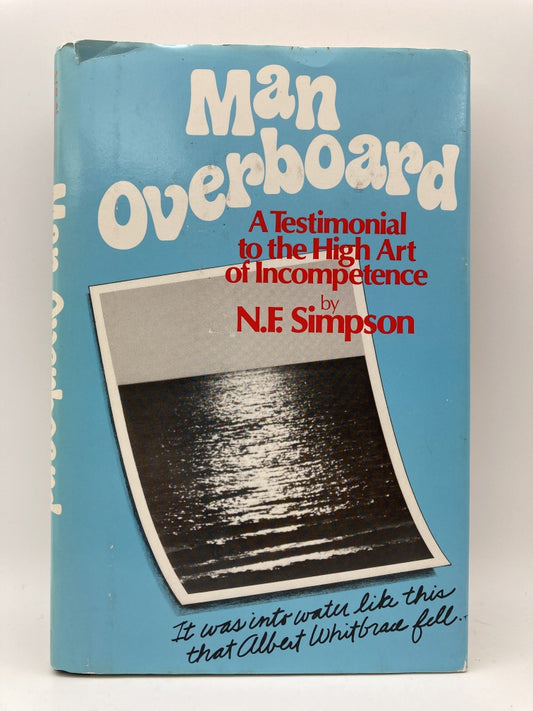 Man Overboard: A Testimonial to the High Art of Incompetence
