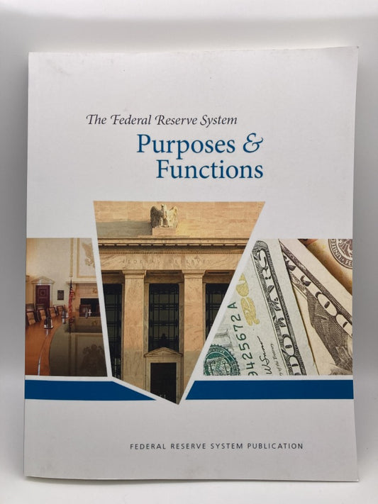 The Federal Reserve System Purposes & Functions: Tenth Edition, October 2016