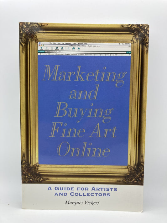 Marketing And Buying Fine Art Online: A Guide for Artists And Collectors