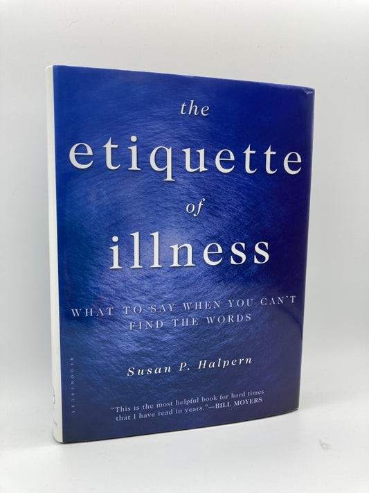 The Etiquette of Illness: What to Say When You Can't Find the Words