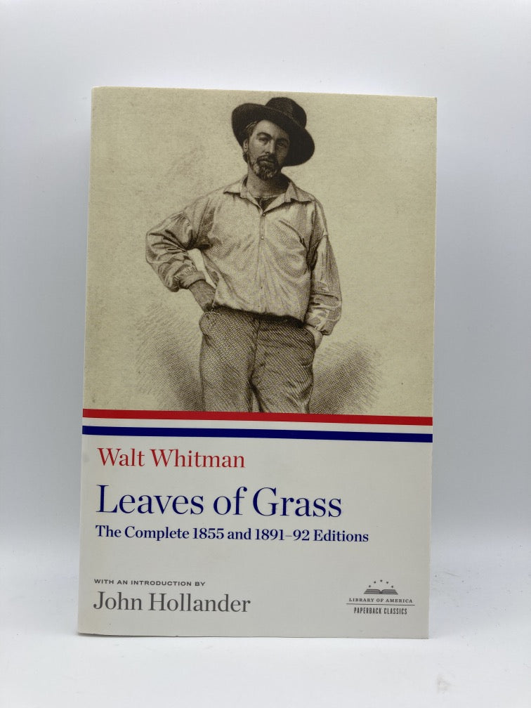 Leaves of Grass: The Complete 1855 and 1891-92 Editions