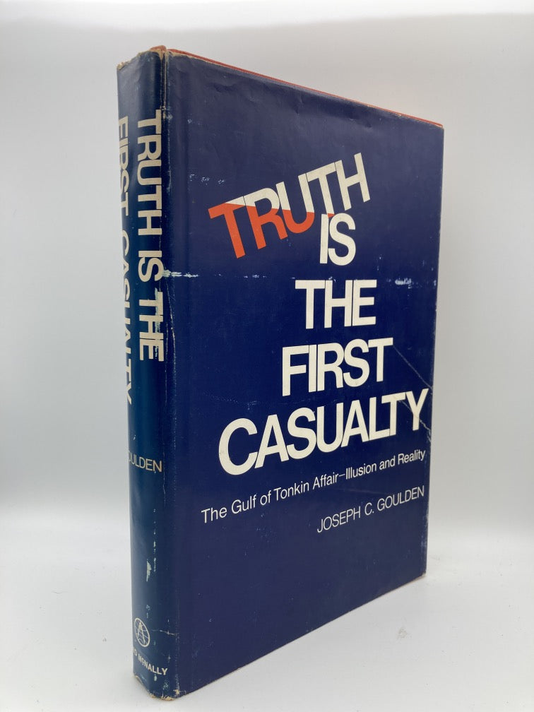 Truth Is the First Casualty: The Gulf of Tonkin Affair Illusion and Reality