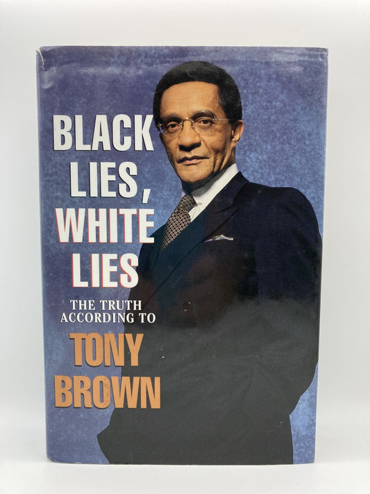 Black Lies, White Lies: The Truth According to Tony Brown