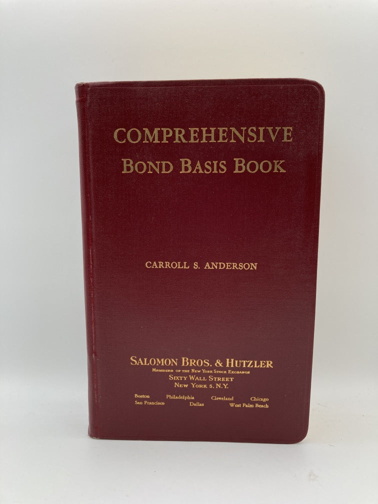 Comprehensive Bond Basis Book: Showing Net Returns on Bonds and Other Redeemable Securities Paying Interest Semiannually