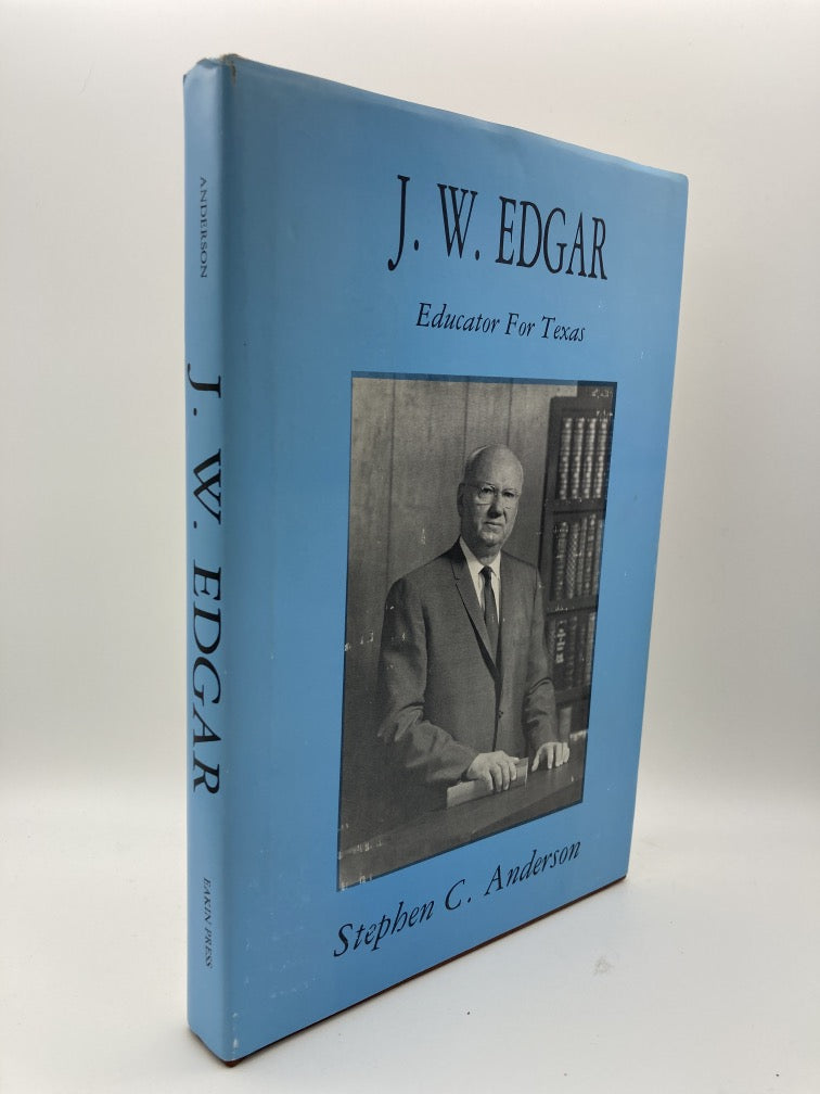 J. W. Edgar: Educator for Texas