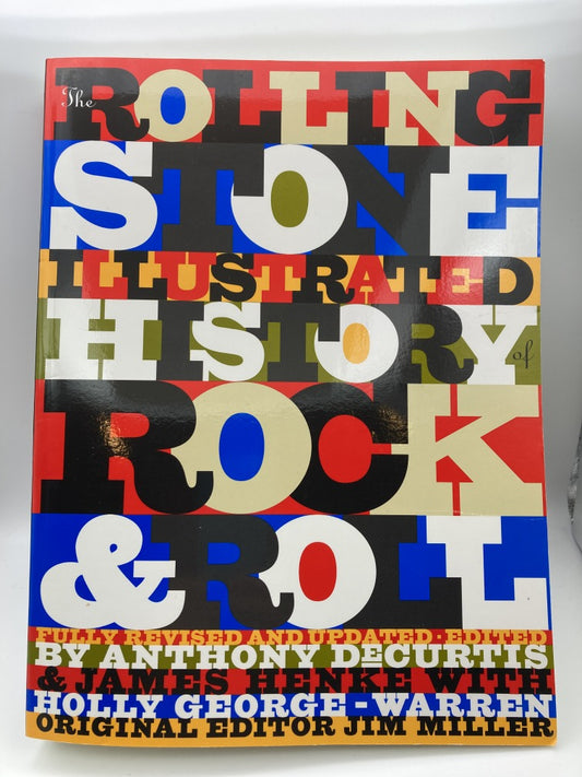 The Rolling Stone Illustrated History of Rock and Roll: The Definitive History of the Most Important Artists and Their Music