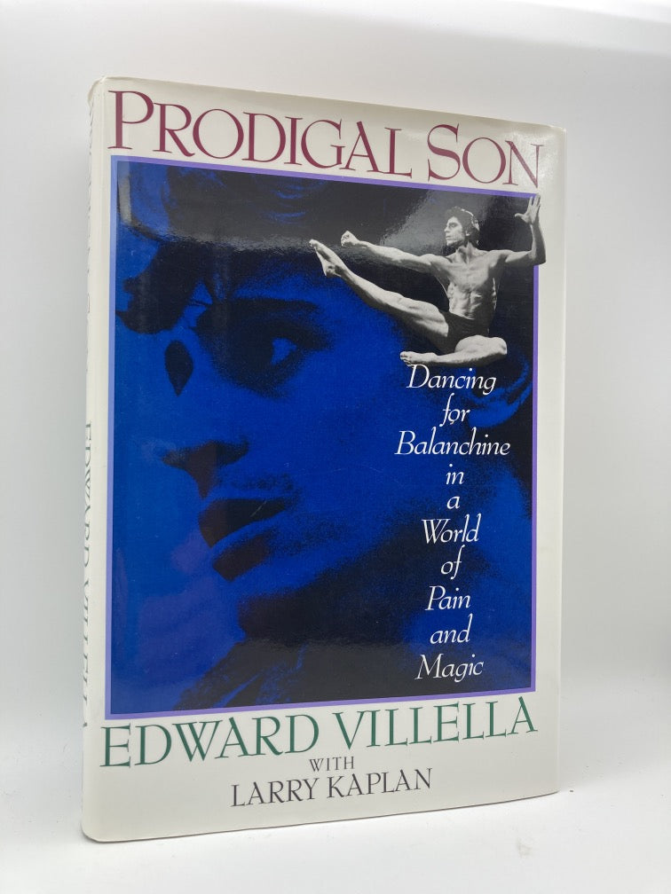 Prodigal Son: Dancing for Balanchine in a World of Pain and Magic