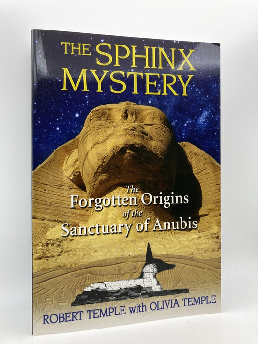 The Sphinx Mystery: The Forgotten Origins of the Sanctuary of Anubis