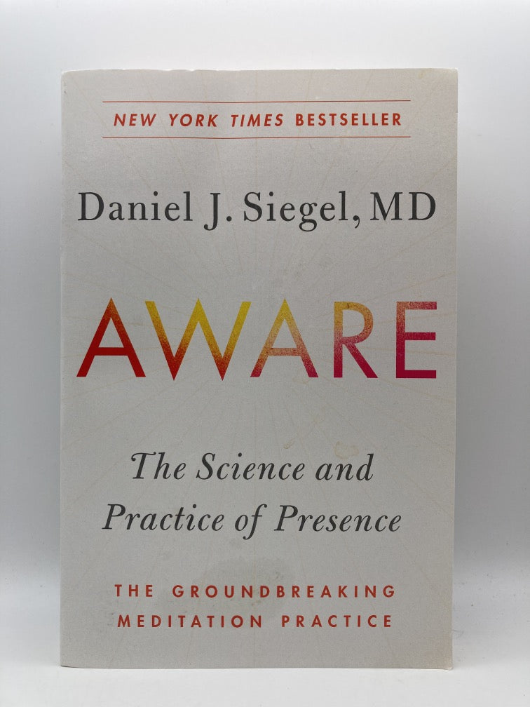 Aware: The Science and Practice of Presence