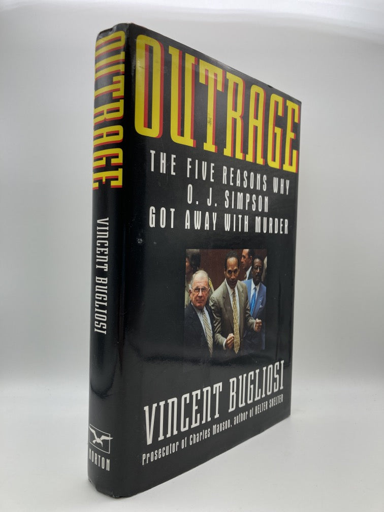 Outrage: The Five Reasons O.J. Simpson Got Away with Murder