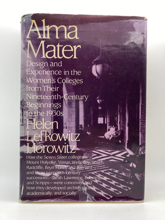 Alma Mater: Design and Experience in the Women's Colleges
