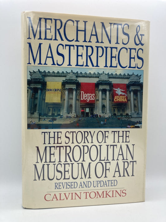 Merchants and Masterpieces: The Story of the Metropolitan Museum of Art