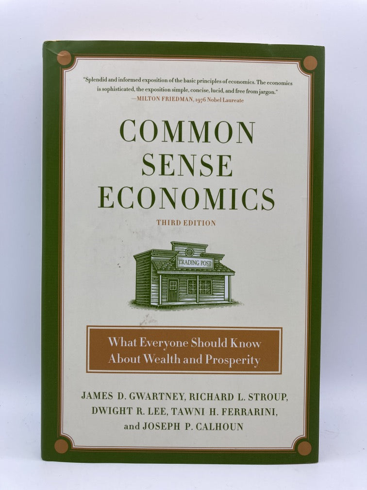 Common Sense Economics: What Everyone Should Know About Wealth and Prosperity